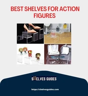 Best-Shelves-For-Action-Figures