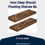 How-Deep-Should-Floating-Shelves-Be-1-2