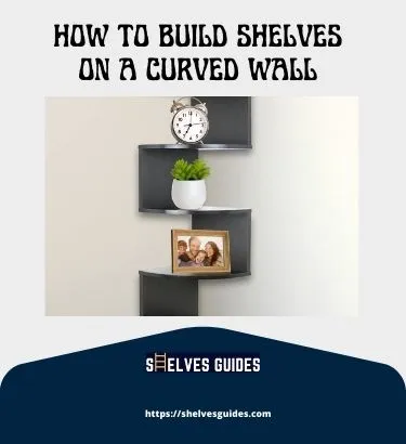 How-To-Build-Shelves-On-A-Curved-Wall