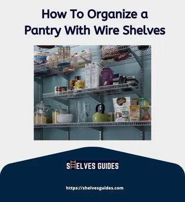 How-To-Organize-a-Pantry-With-Wire-Shelves2