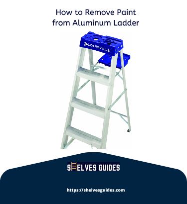 How-to-Remove-Paint-from-Aluminum-Ladder